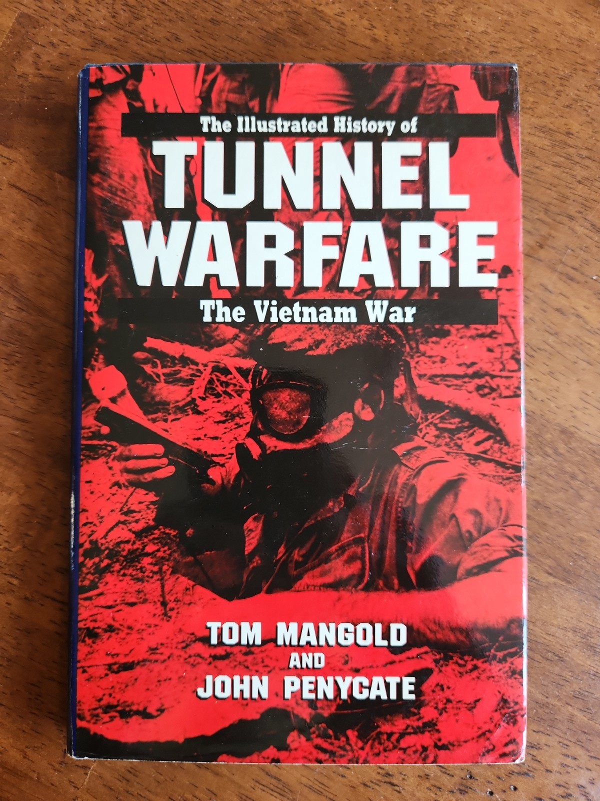 Tunnel Warfare the Vietnam War (The Illustrated History)
