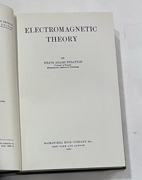 Electromagnetic Theory by Julius Adams Stratton – McGraw Hill – 1941 HC