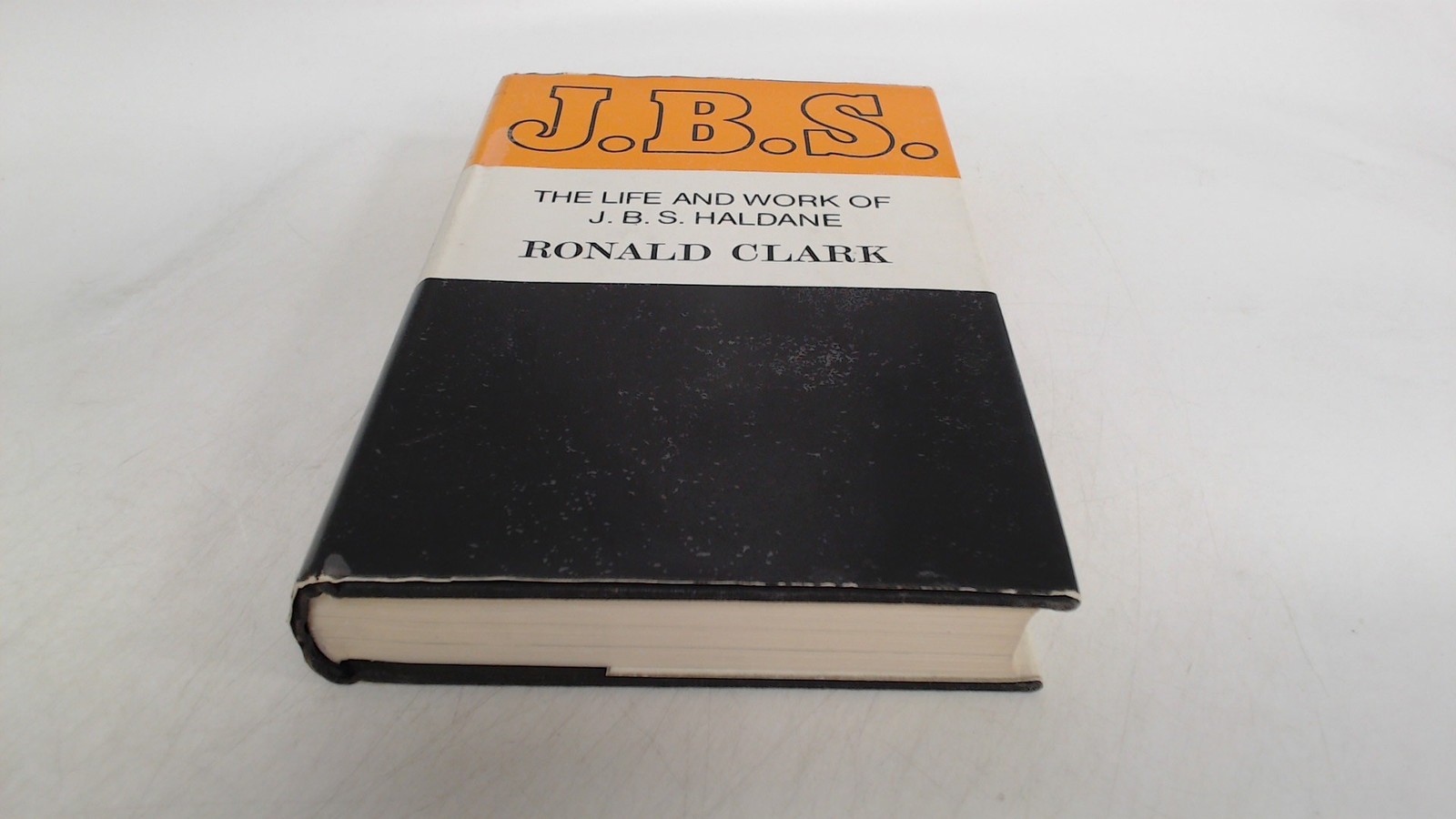 J.B.S.: The Life and Work of J.B.S.Haldane, Clark, Ronald W., Hod