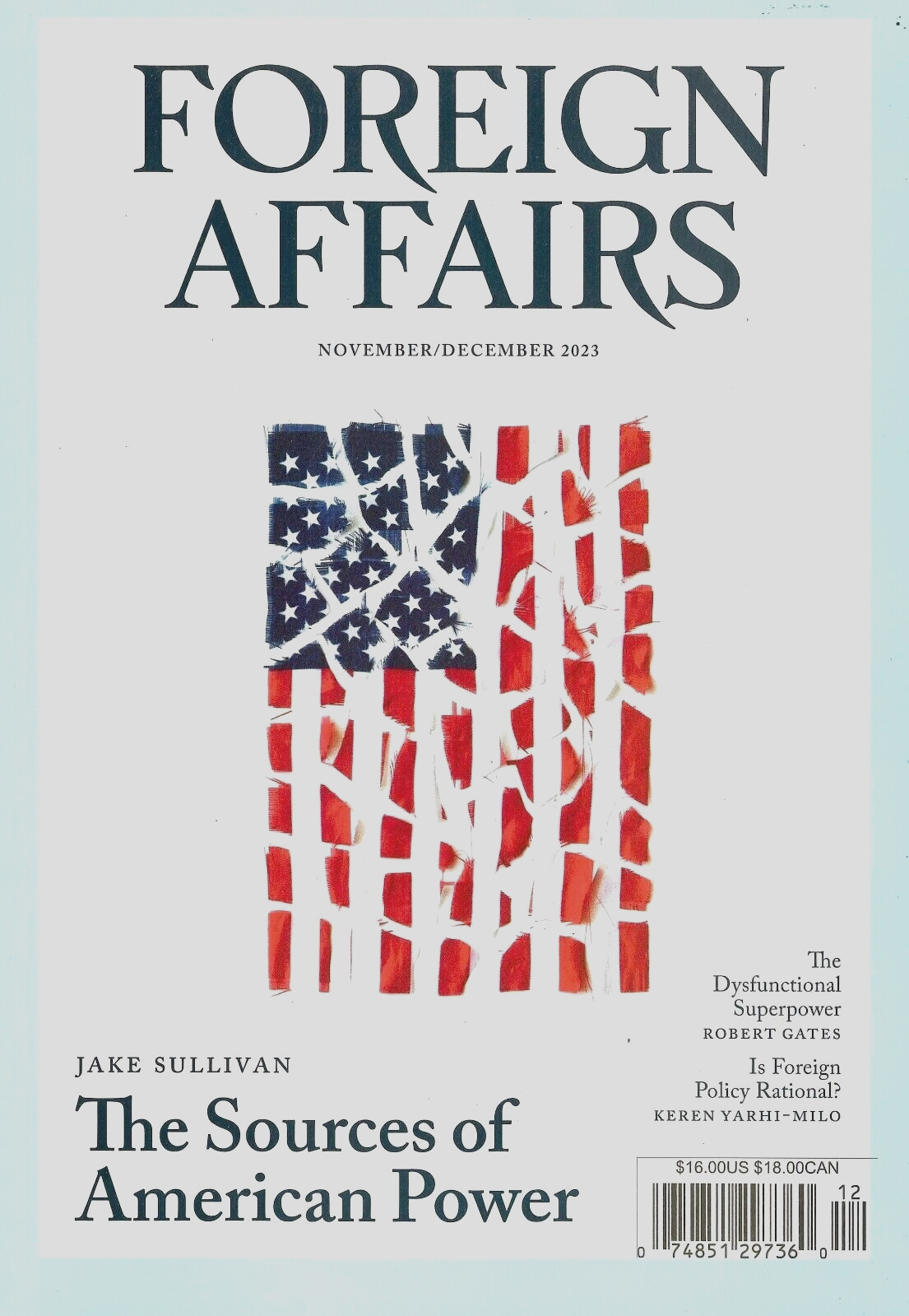 FOREIGN AFFAIRS MAGAZINE NOV/DEC 2023 | THE SOURCES OF AMERICAN POWER