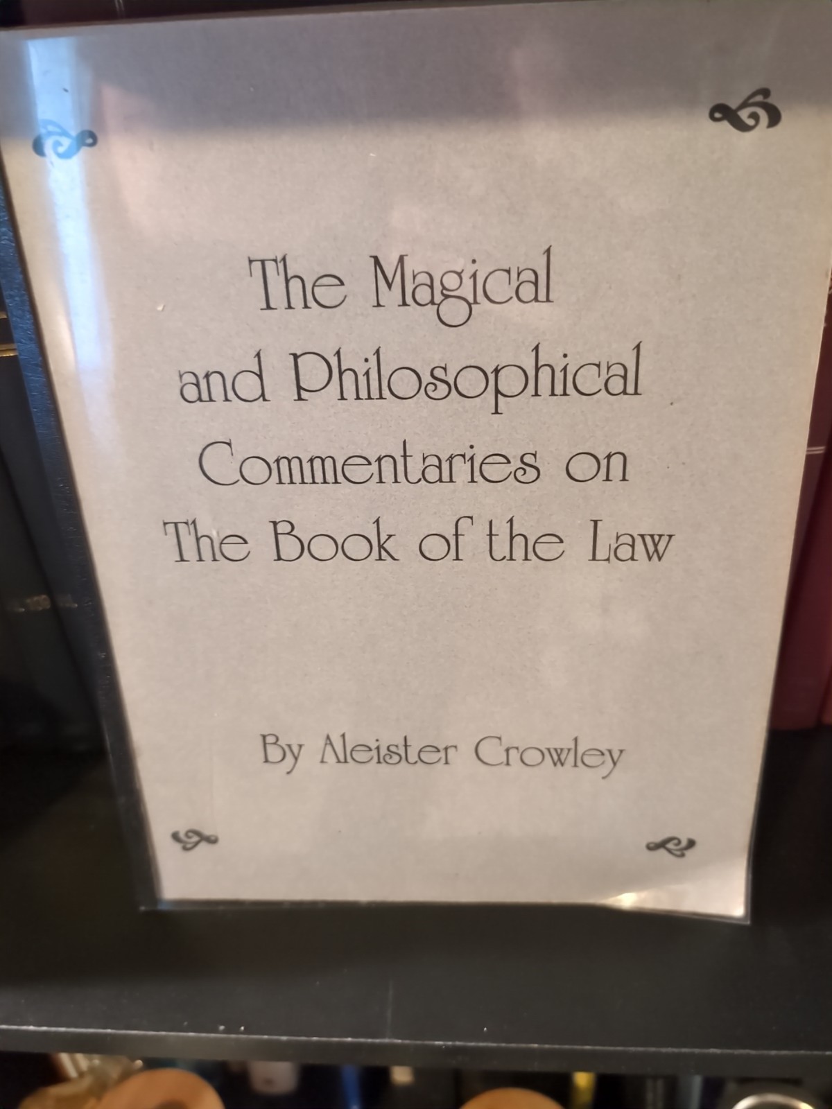 Crowley, Aleister. The Magical and Philosophical Commentaries Book of the Law