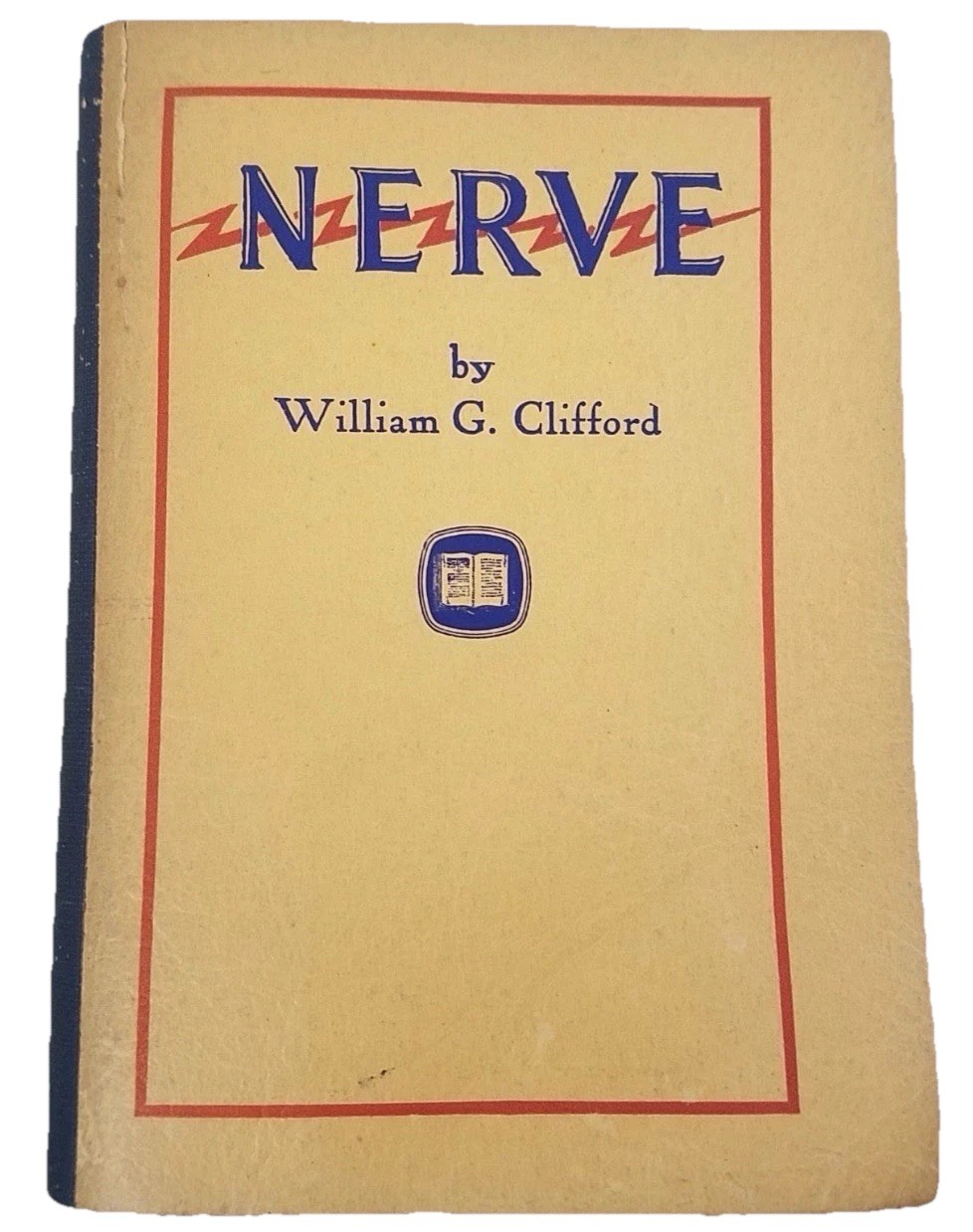 1935 NERVE by William G. Clifford – Vintage Self-Help & Psychology Ralston Press