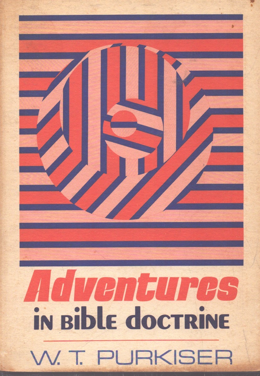 ADVENTURES IN BIBLE DOCTRINE
