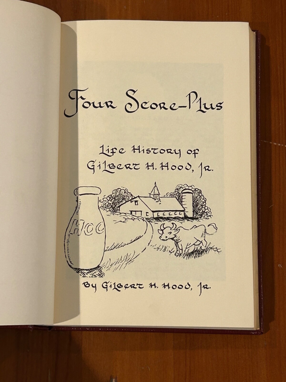 Four Score-Plus Life History Of Gilbert H Hood Jr SIGNED & Inscribed 1st Edition