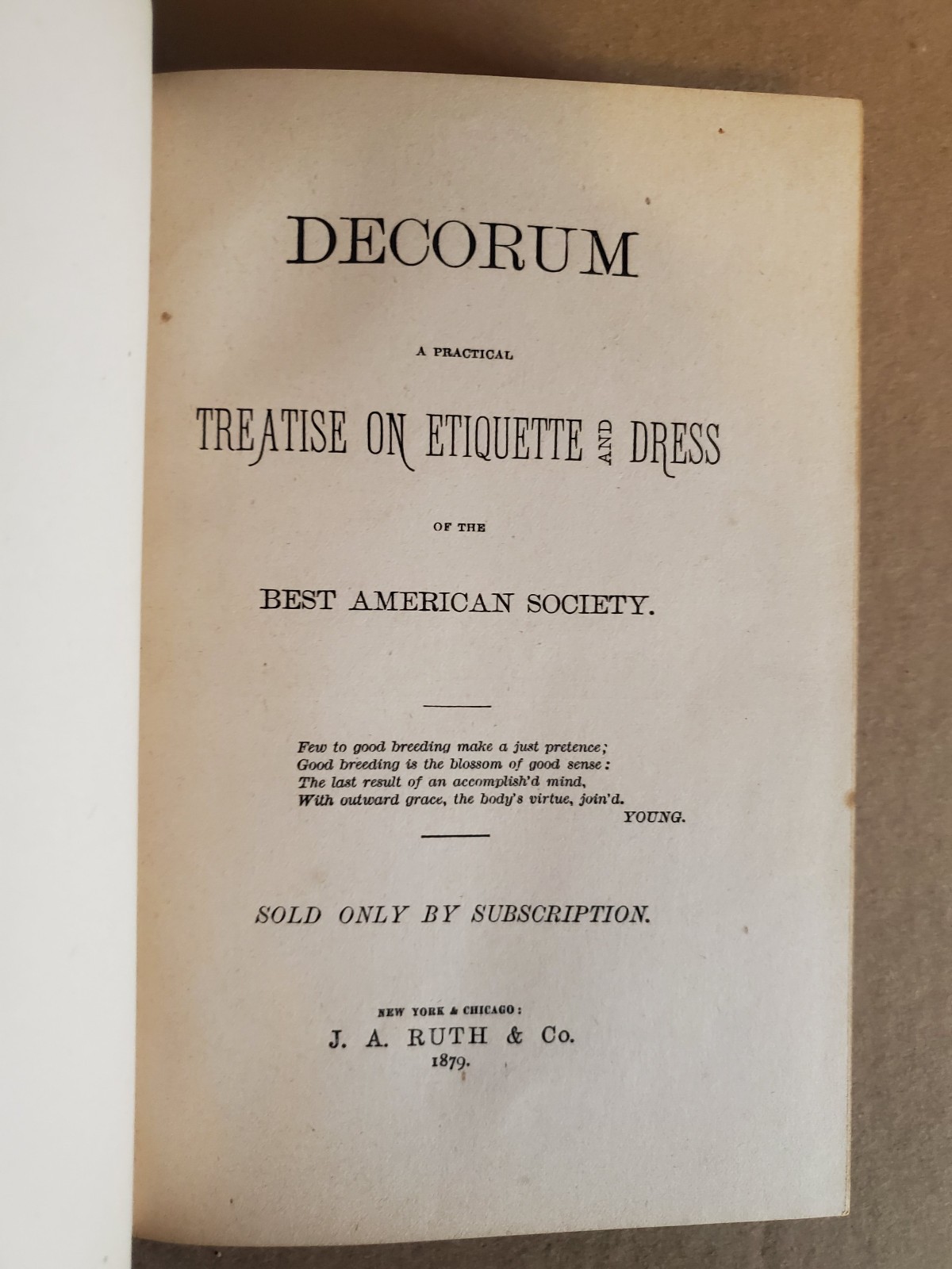 Decorum: A Practical Treatise on Etiquette & Dress – J.A. Ruth & Co. – 1879, HC