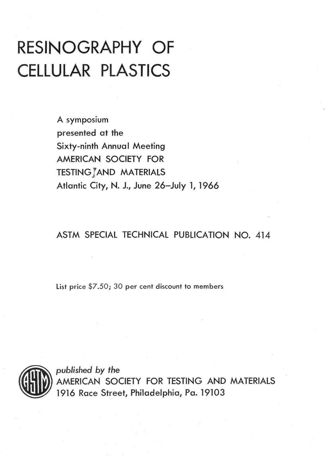 Resinography of Cellular Plastics. ASTM Special Technical Publ No. 414 – 1966