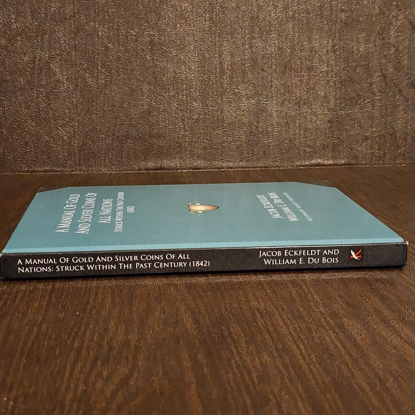 A Manual Of Gold And Silver Coins Of All Nations 1842 Jacob Eckfeldt & Du Bois *