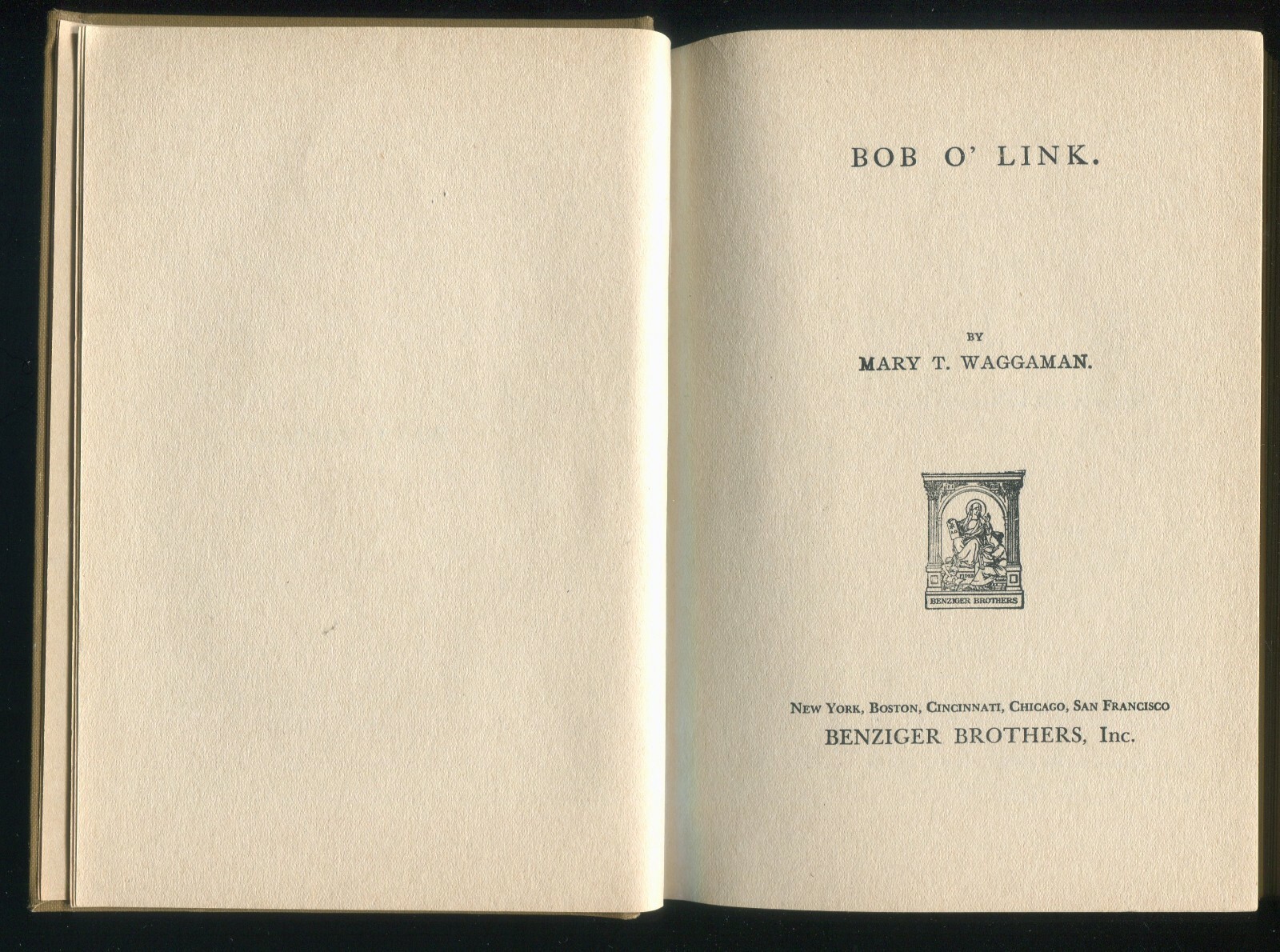 Bob O’ Link by Mary T. Waggaman Benzinger Brothers 1900 1st Edition YA Catholic