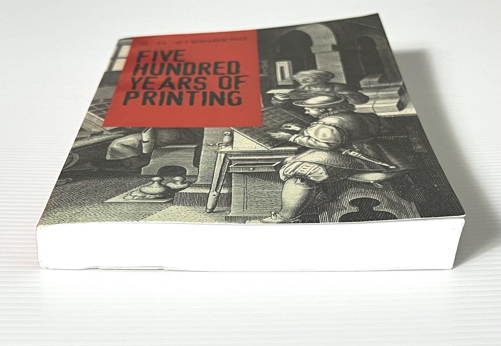 Five Hundred Years of Printing by S.H. Steinberg Reprint of 1955 Edition PB 2017