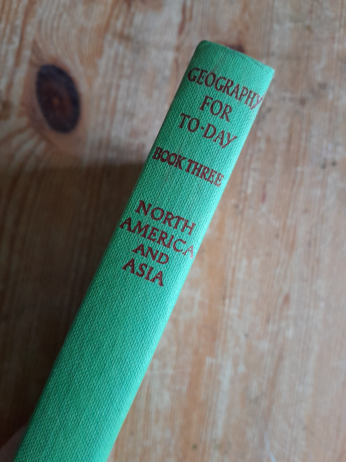 Geography For Today Book 3 – North America & Asia vintage text in hardback 1967