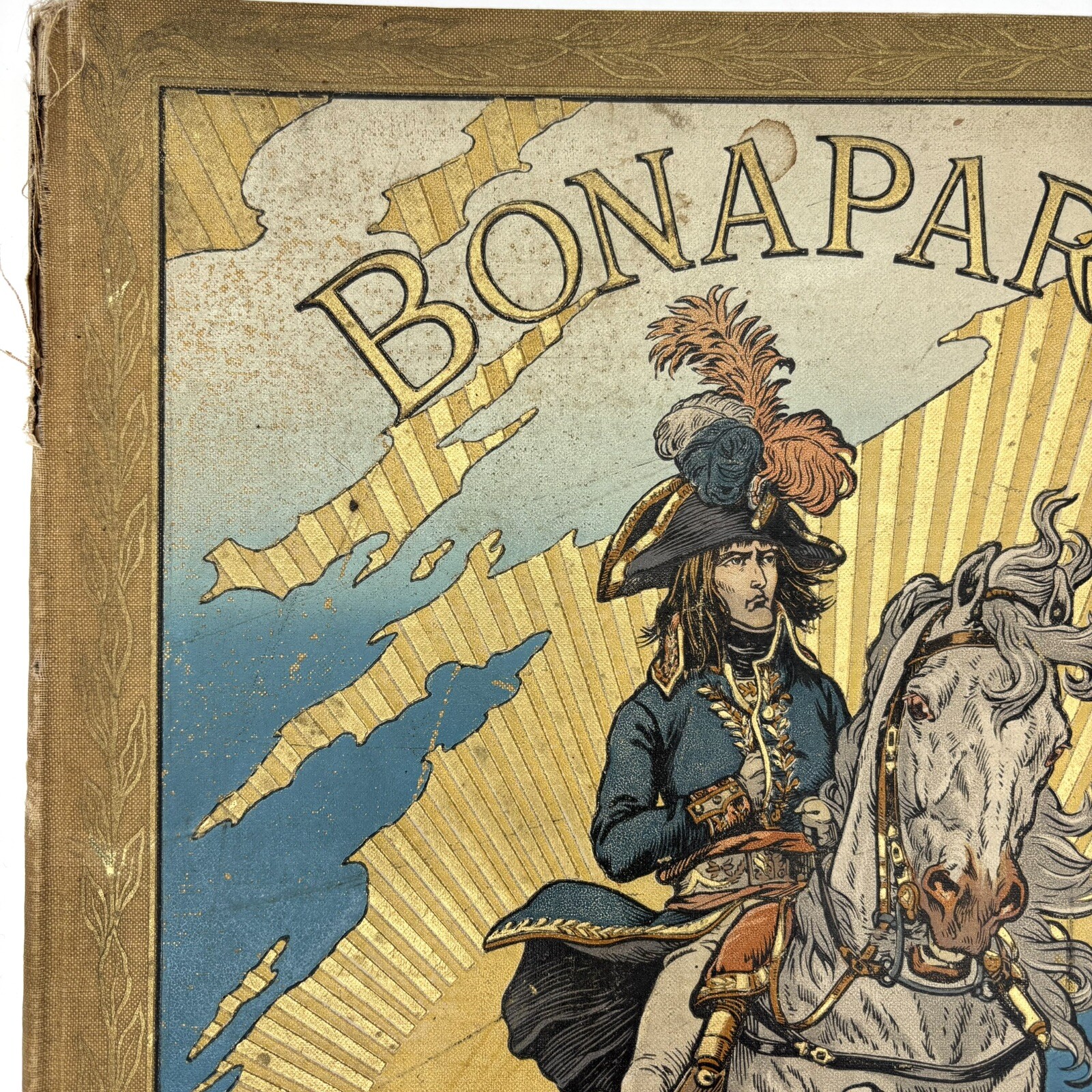Bonaparte by Georges Montorgueil Antique Decorated Cloth Paris France Book 1910