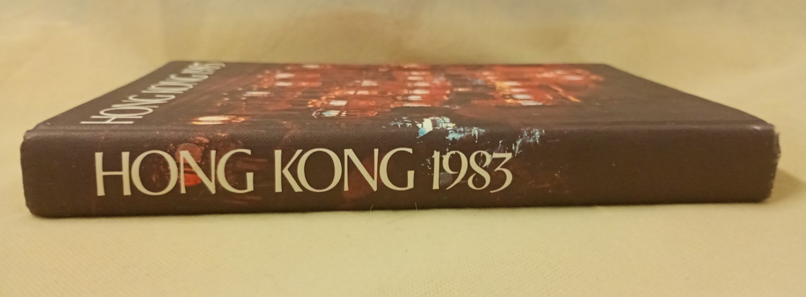 Hong Kong 1983: A Review of 1982 Ed. Melinda J Parsons Hardback