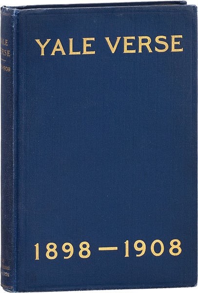 YALE VERSE 1898-1908 – Robert Moses, ed; First Book Appearance of Sinclair Lewis