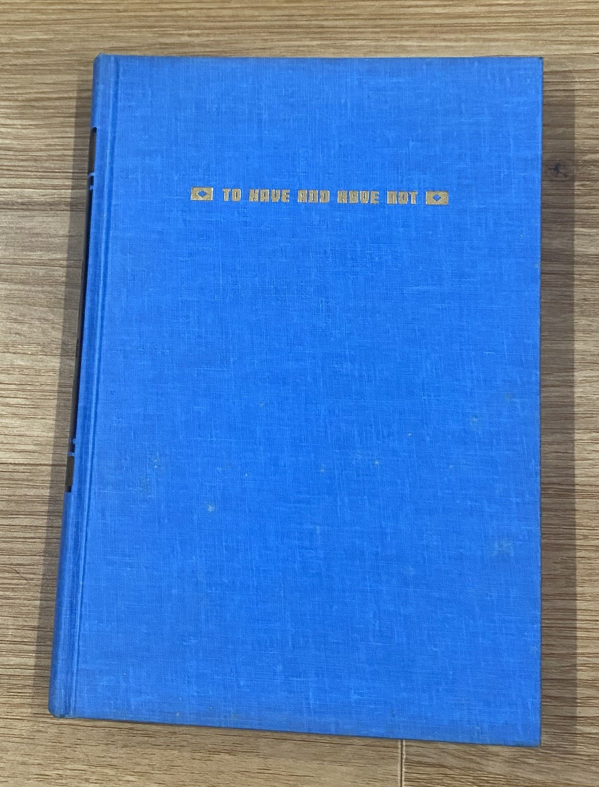 RARE Hardcover Book ERNEST HEMINGWAY To Have And Have Not FROM THE MUSEUM