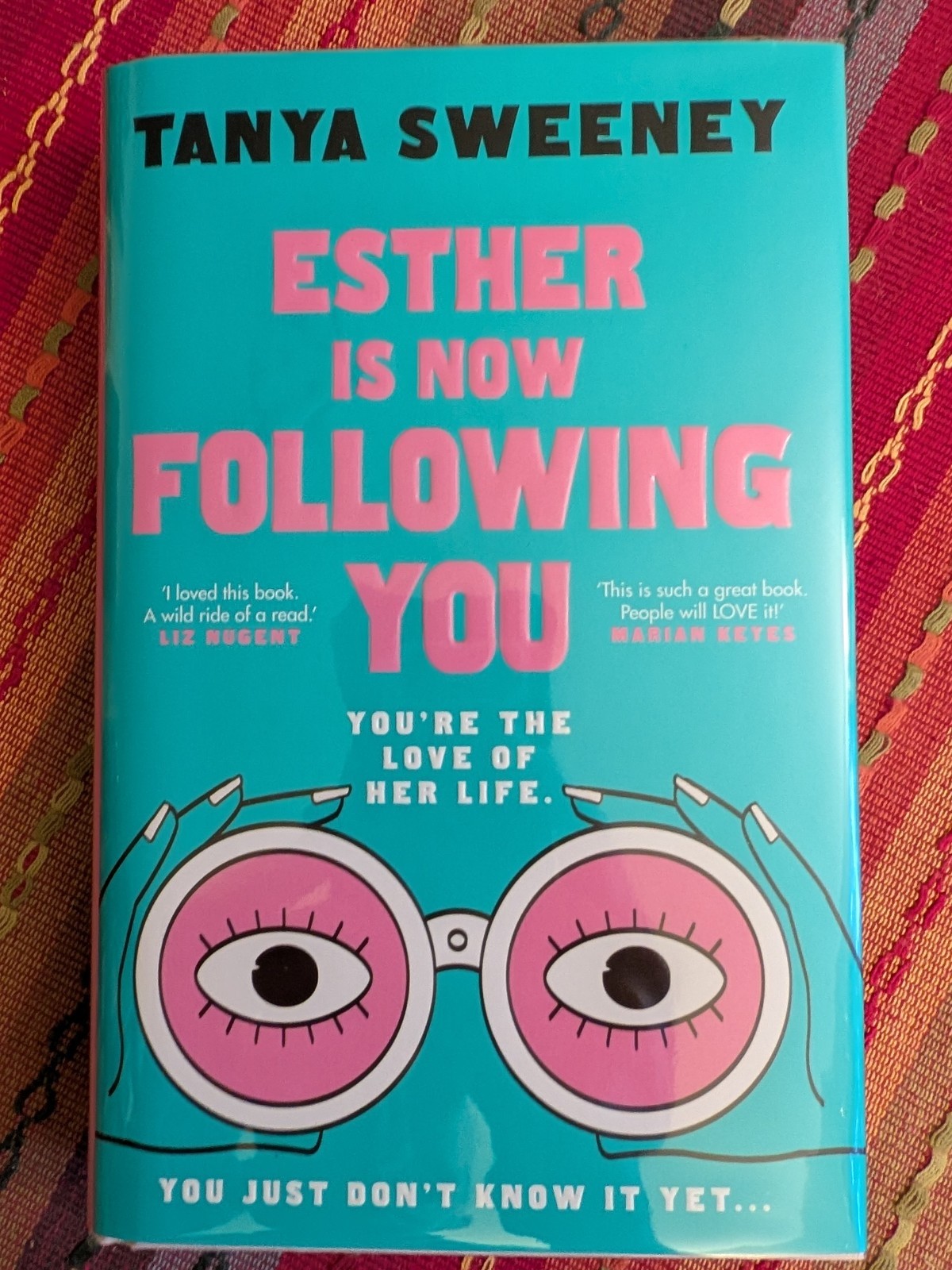 Esther Is Now Following You by Tanya Sweeney, 2026. Signed First no. 554/1200