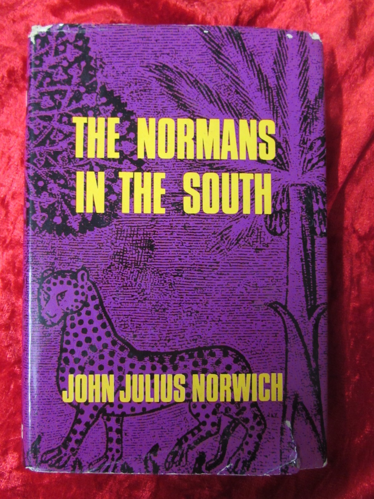 THE NORMANS IN THE SOUTH 1016-1130 by JOHN JULIUS NORWICH – Hardback Dustwrapper