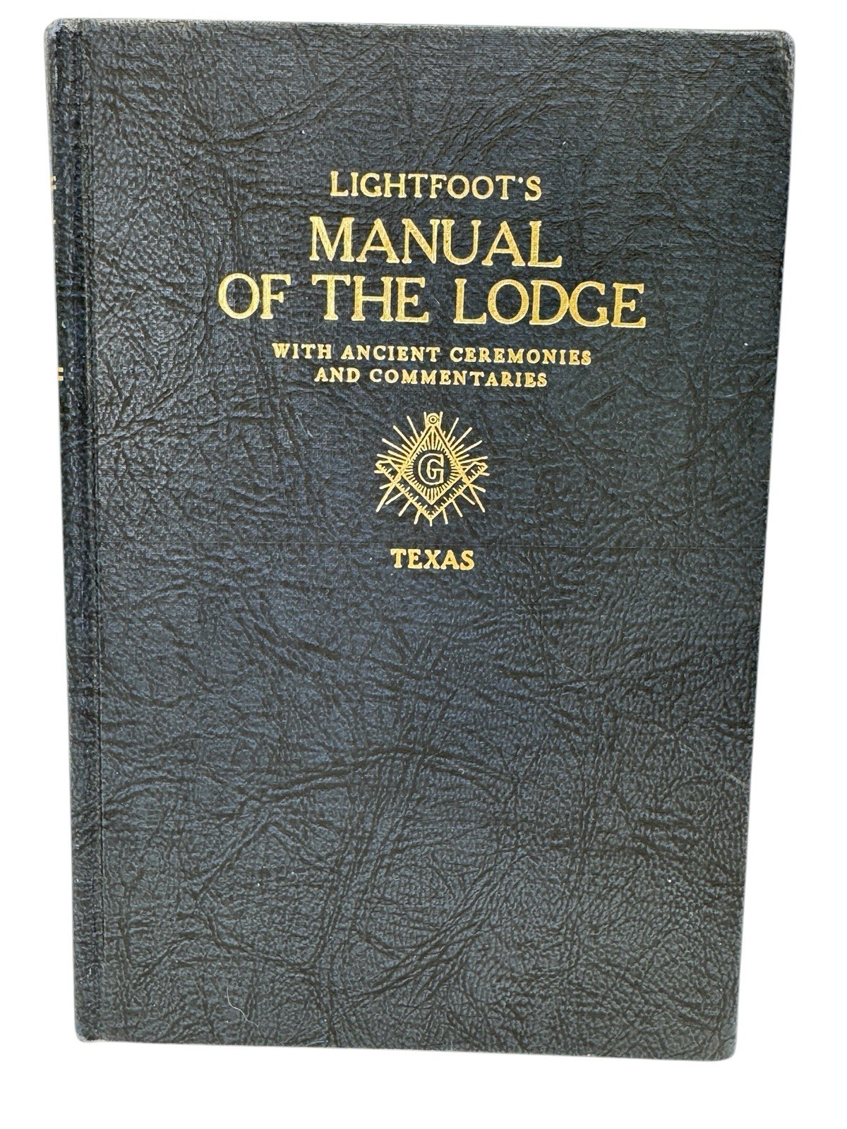 Lightfoot’s Manual Of The Lodge Texas (Masonic Home Fort Worth) VINTAGE HC 1972