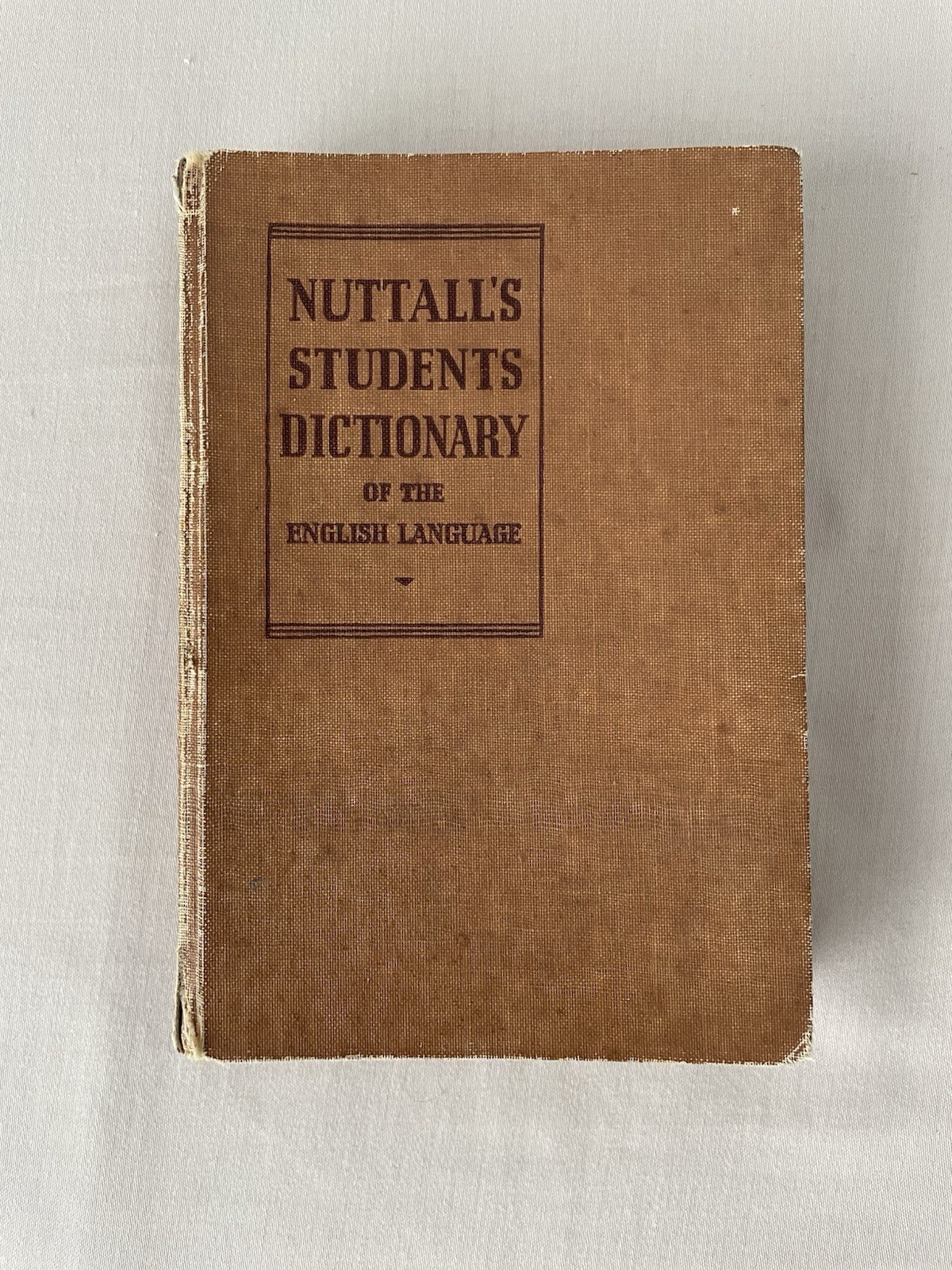 Vintage Nuttalls STUDENTS Dictionary Of The English Language 1947 Cloth Bound