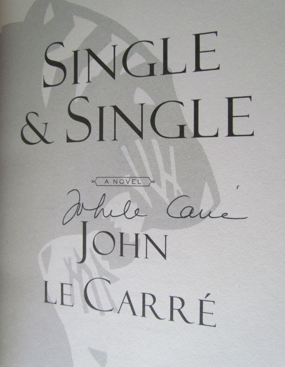 John LeCarre Single & Single 1st Print First American Edition SIGNED 1999