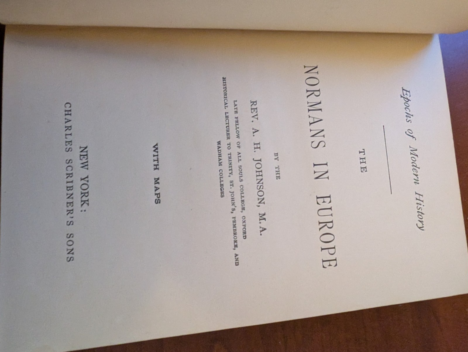 Rev. A. H. Johnson The Normans in Europe (Epochs Modern History) Hardcover