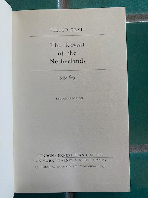 The Revolt of the Netherlands 1555-1609 by Pieter Geyl 1980 Later printing PB
