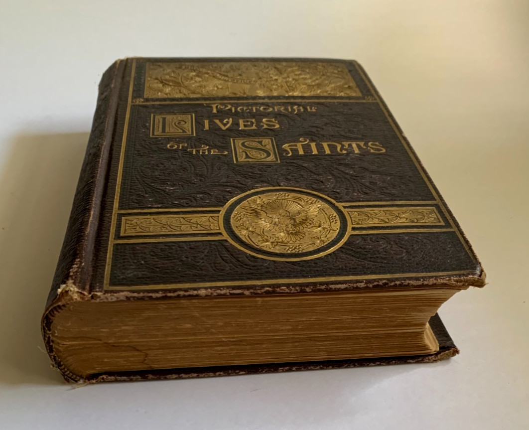 Antique PICTORIAL LIVES of the SAINTS HC Illustrated 1888