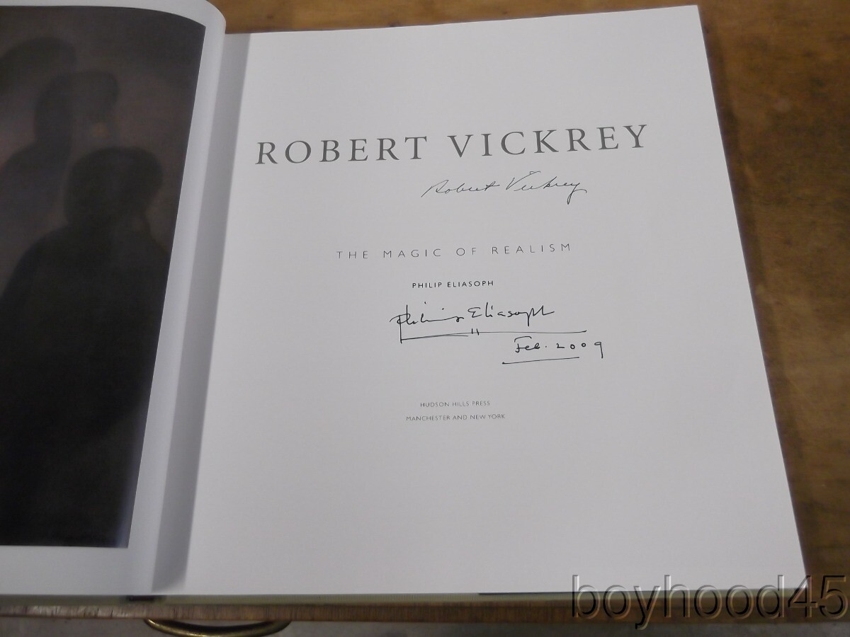 Robert Vickrey: The Magic of Realism by Philip Eliasoph-SIGNED BY ROBERT VICKREY