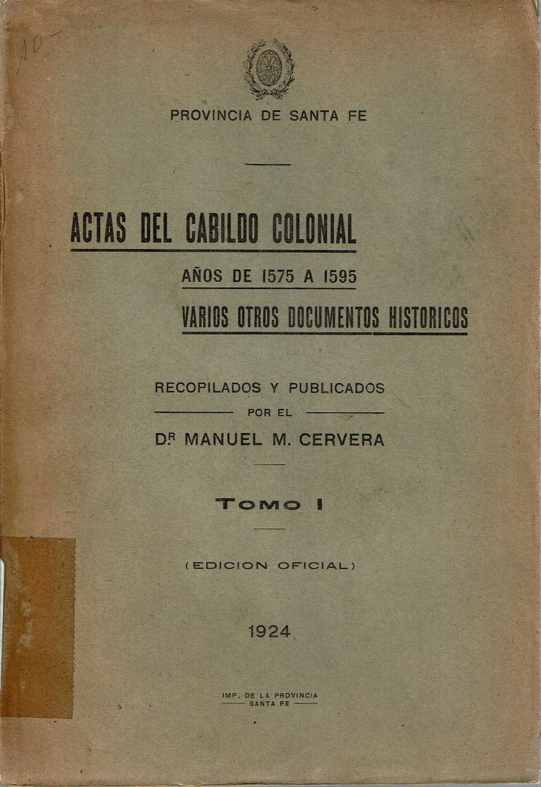 Manual Maria Cervera / ACTAS DEL CABILDO COLONIAL AÑOS DE 1575 1595 VARIOS