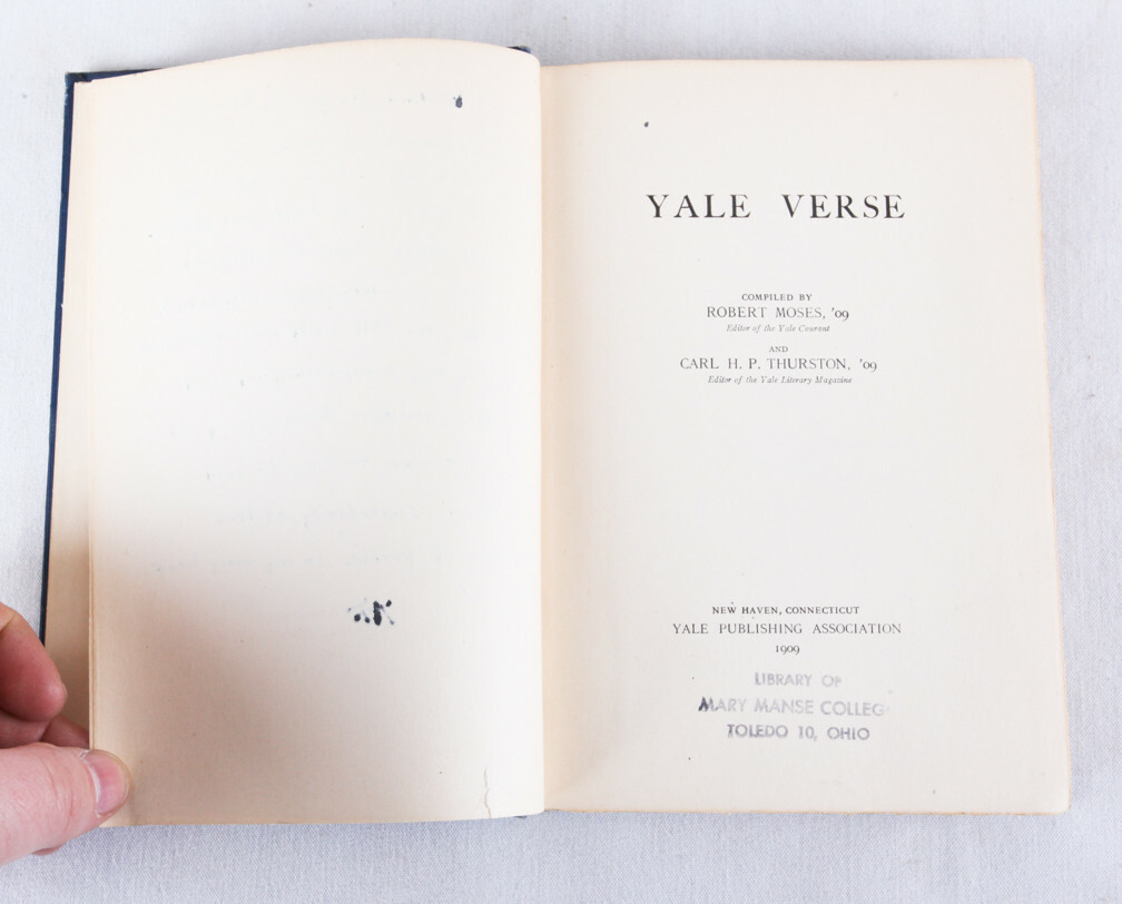 Yale Verse, 1898-1908 by Robert Moses and Carl Thurston, HC, 1909