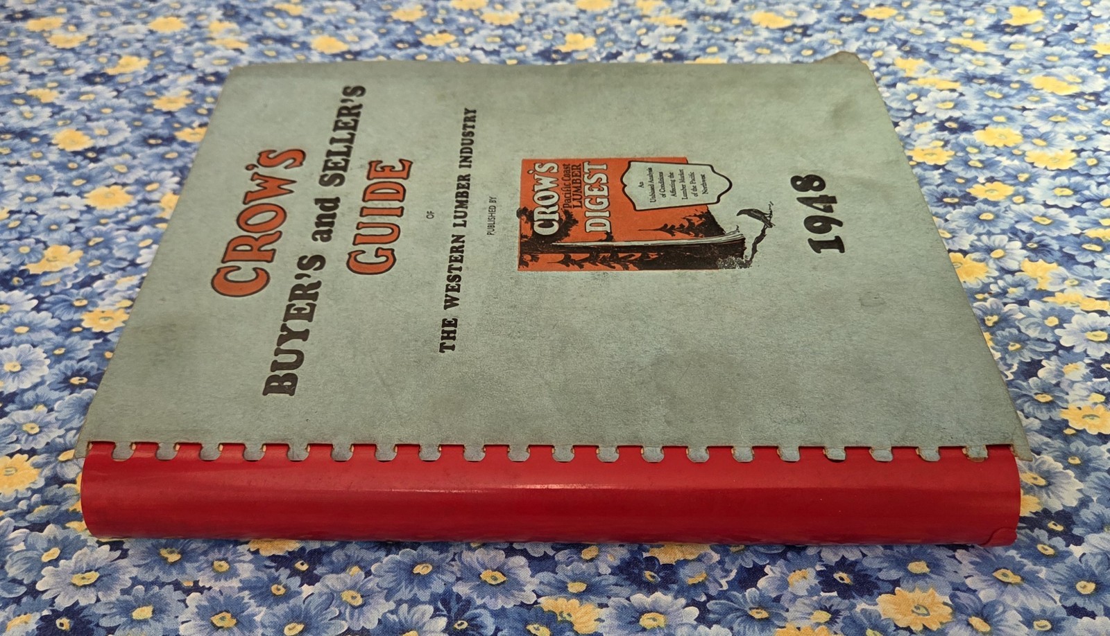 Crow’s Digest Buyer’s and Seller’s Guide, Western Lumber Industry, Portland 1948