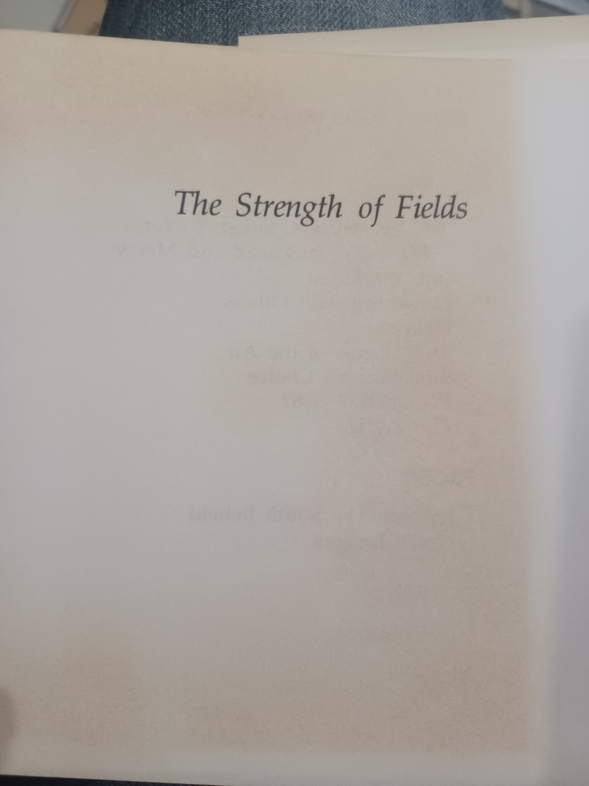 1979 Strength Of Fields by James Dickey SIGNED & Inscribed, 1st Edition, poetry