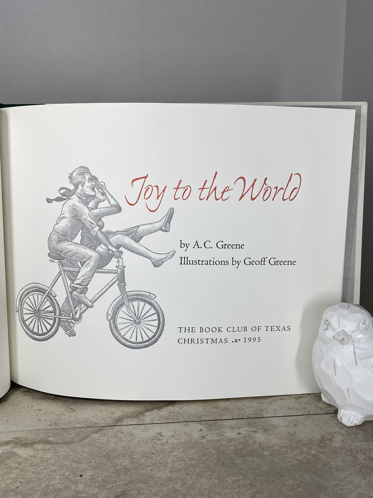 Joy to the World SIGNED by A.C. Greene; Limited to 400; The Book Club of Texas