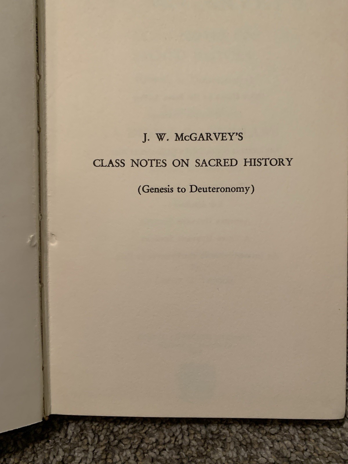 JW McGarvey’s Class Notes on Sacred History Vol 1-2 Leslie G Thomas Gen-Nehemiah