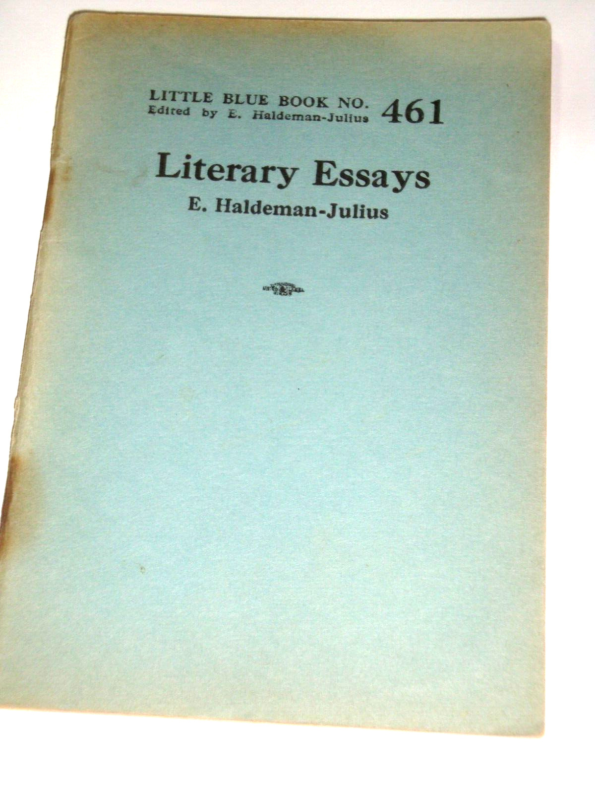 Little Blue Book #461, LITERARY ESSAYS, by E. Haldeman-Julius, print circa 1925