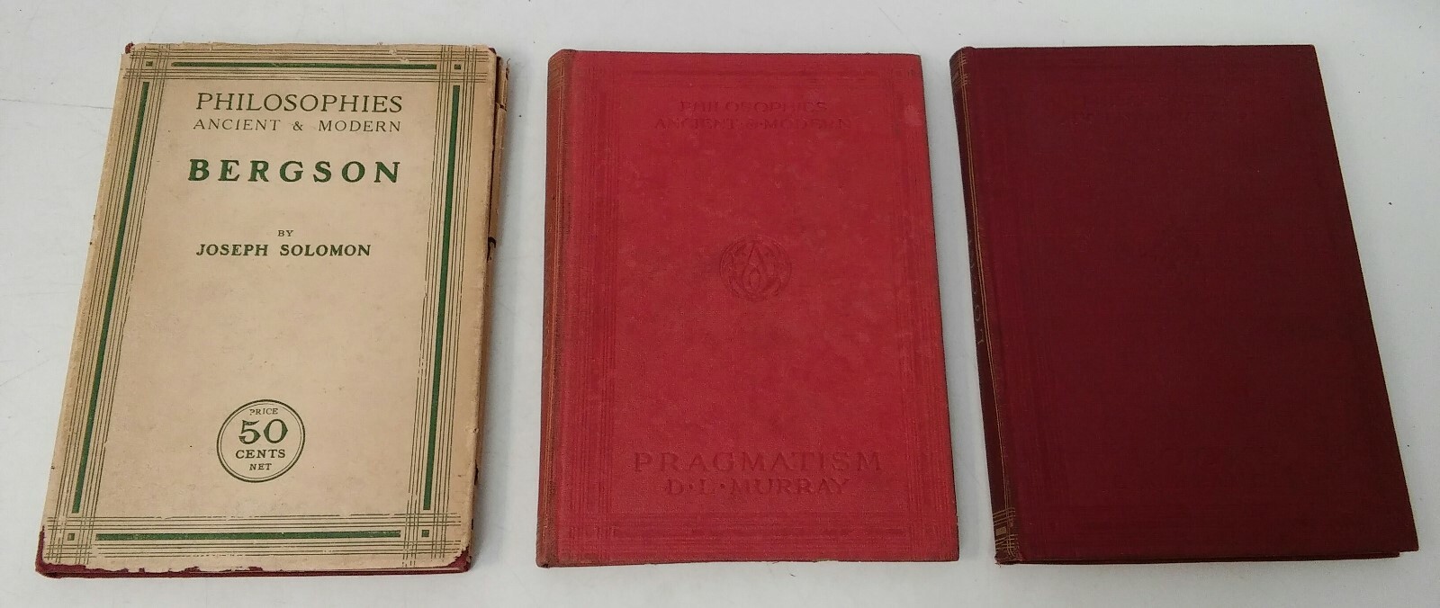 Philosophies Ancient and Modern: Bergson~Pragmatism~Locke~ 1911 New York/London