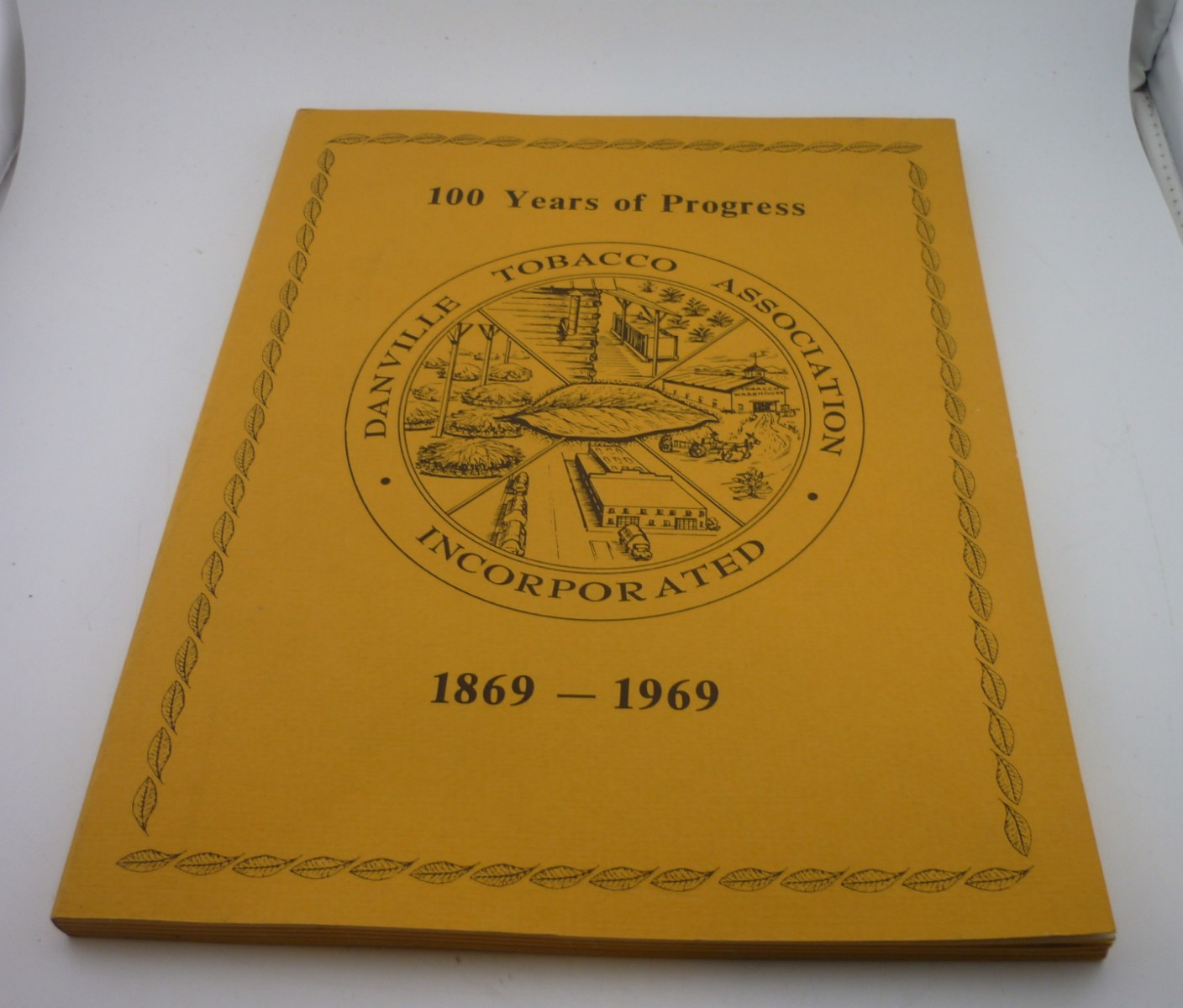 100 Years Of Progress Danville Tobacco Association 1869-1969 Virginia History