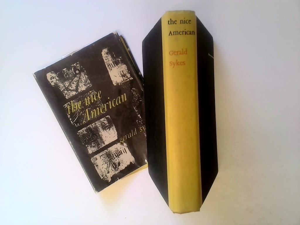 The Nice American. A novel – Gerald Sykes – Creative Age Press – 1951T