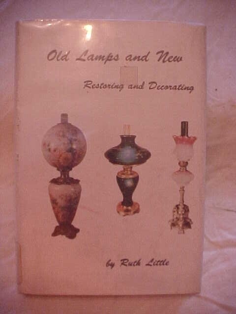 OLD LAMPS AND NEW, RESTORING AND DECORATING by LITTLE; REFERENCE (1964 SIGNED