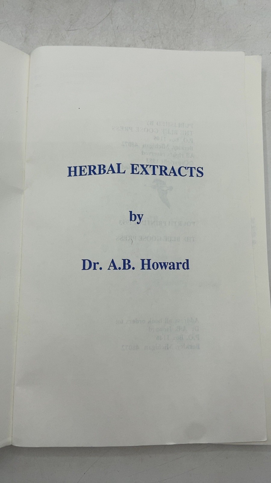 Herbal Extracts: Build Better Health With Liquid Herbs Dr. A.B. Howard Paperb…