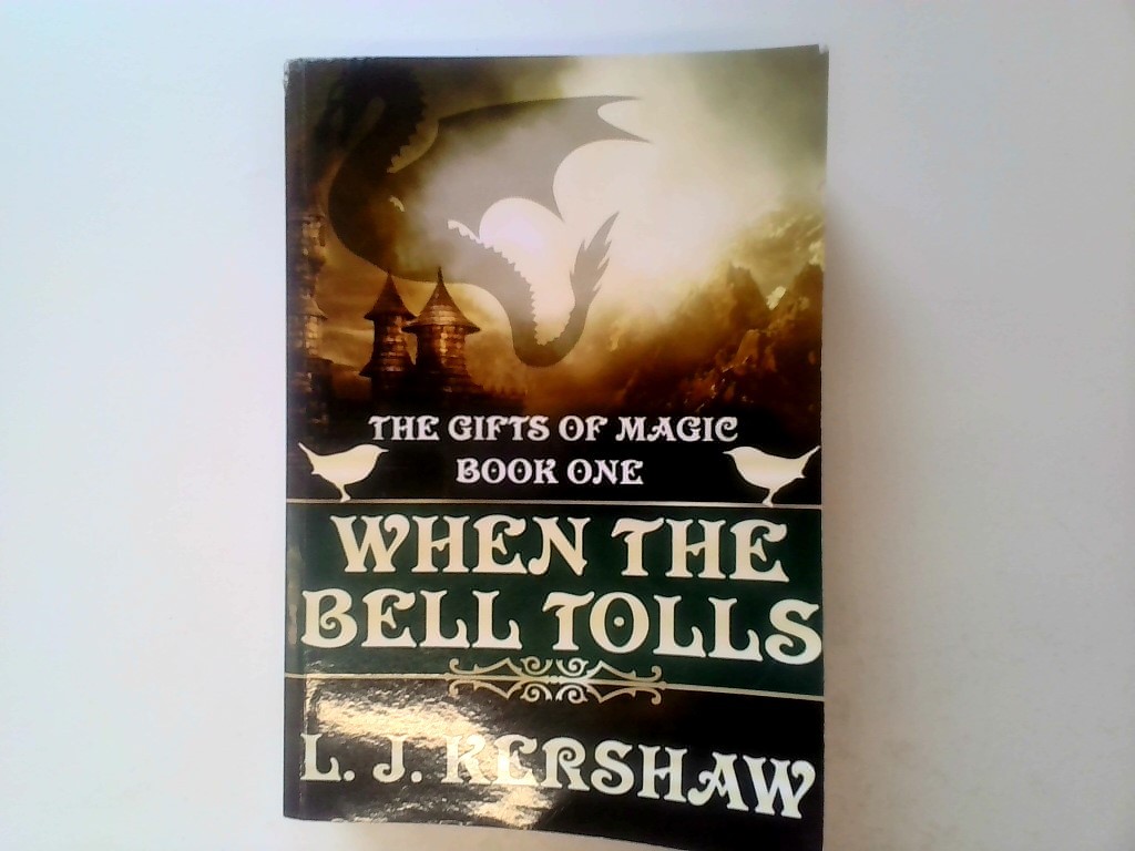SIGNED. Kershaw, L.J. – When the Bell Tolls (The Gifts of Magic)
