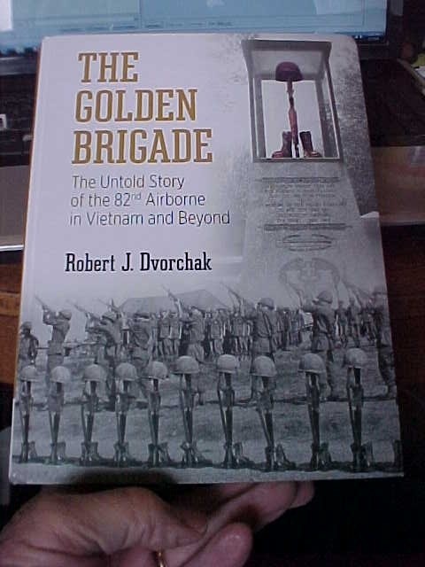 THE GOLDEN BRIGADE: UNTOLD STORY 82nd AIRBORNE in VIETNAM by DVORCHAK (2020