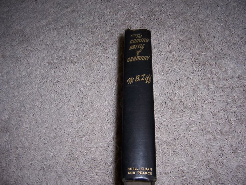 THE COMING BATTLE OF GERMANY by William B. Ziff/HC/Miltary/War/WWII 1939-45