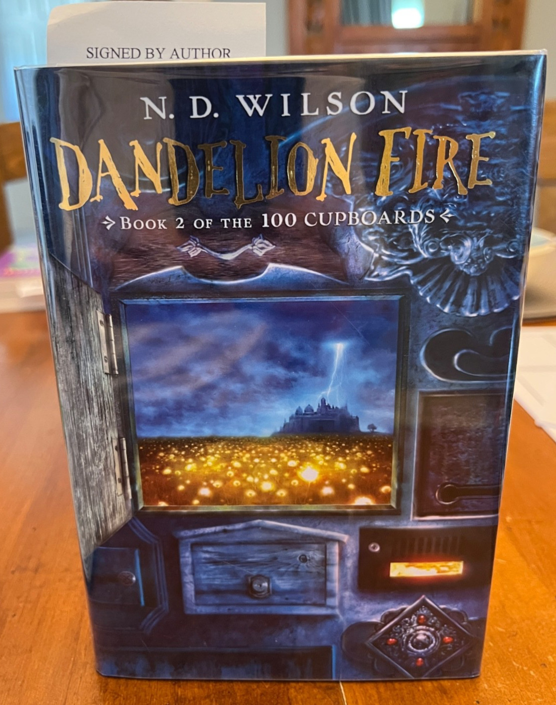 DANDELION FIRE by N. D. Wilson-SIGNED!!-TRUE First Edition-100 Cupboards-RARE!!