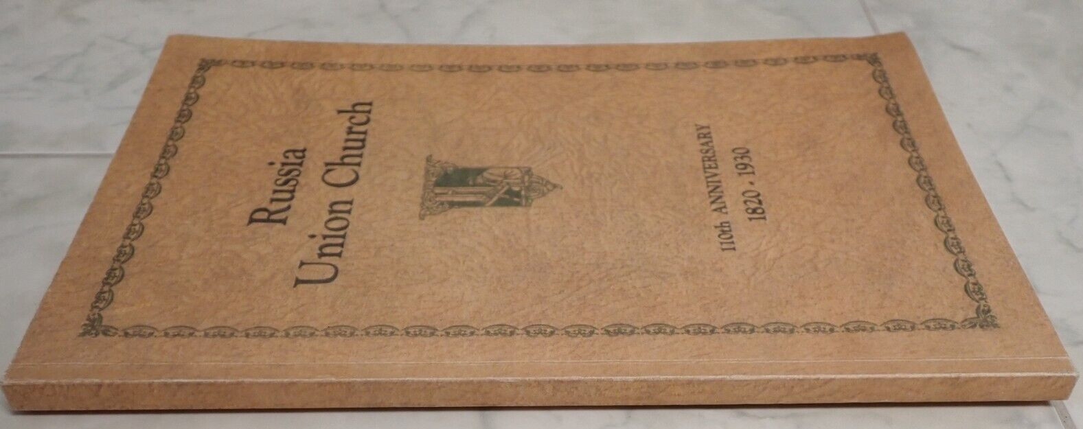 Russia Union Church 110th Anniversary 1820-1930 (2018 Reprint)