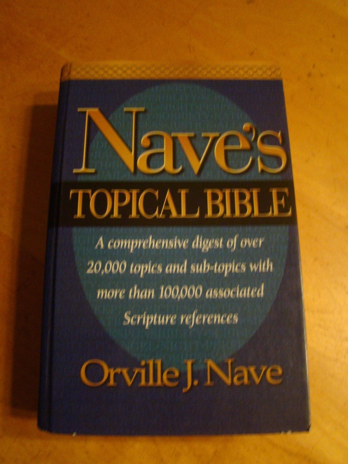 NAVE’S TOPICAL BIBLE HC ORVILLE NAVE UNDATED