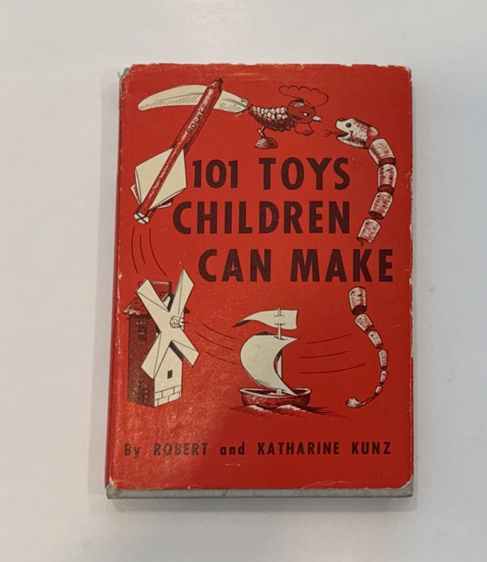 Vintage! 101 Toys Children Can Make By Robert and Katharine Kunz 1959 HC DJ VG+