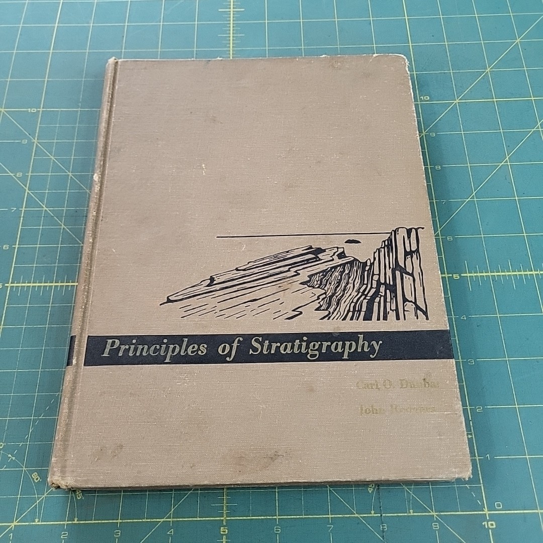 Principles of Stratigraphy – Carl O. Dunbar, John Rodgers Hc Book 1957