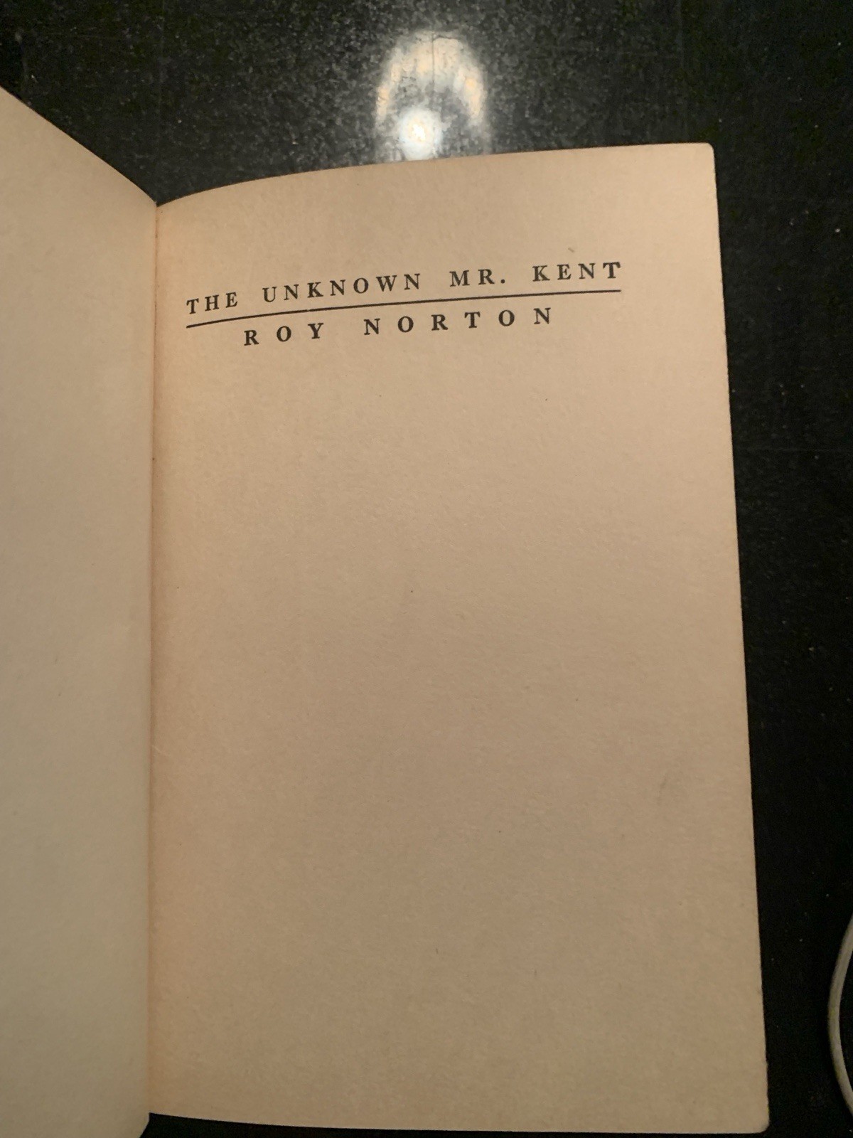 The Unknown Mr. Kent by Roy Norton 1916 First Edition antique Book