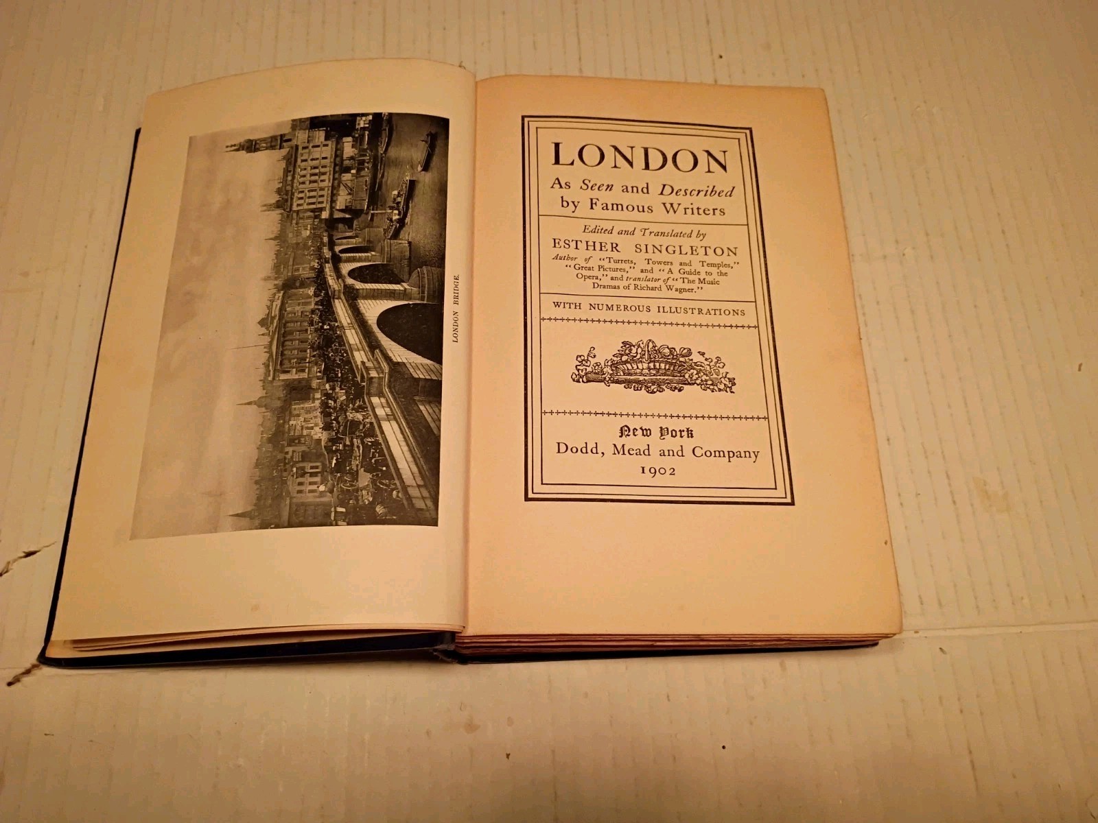 LONDON – DESCRIBED BY GREAT WRITERS – ESTHER SINGLETON, 1902 1ST ED HC ILLUSTR