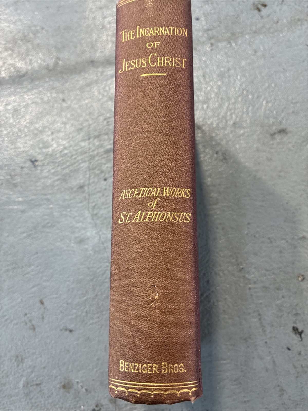 The Incarnation of Jesus Christ Ascetical Works of St Alphonsus